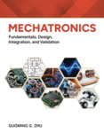 Mechatronics: Fundamentals, Design, Integration, and Validation