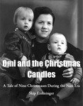 Omi and the Christmas Candles: A Tale of Nine Christmases during the Nazi Era by Skip Eisiminger