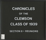 Chronicles of the Clemson Class of 1939 Section 8 - Reunions by Clemson University